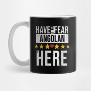 Have No Fear The Angolan Is Here - Gift for Angolan From Angola Mug